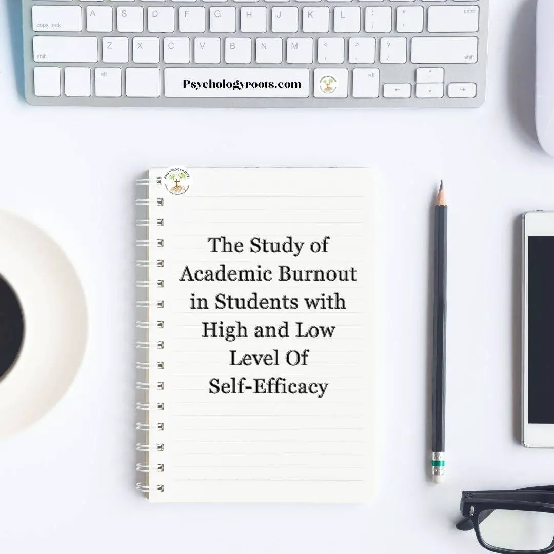 The Study of Academic Burnout in Students with High and Low Level Of Self-Efficacy