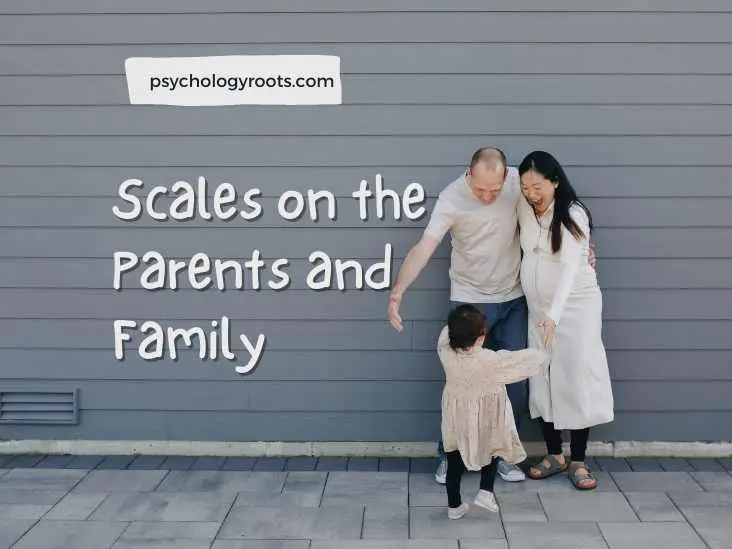 Scales on the Parents and Family