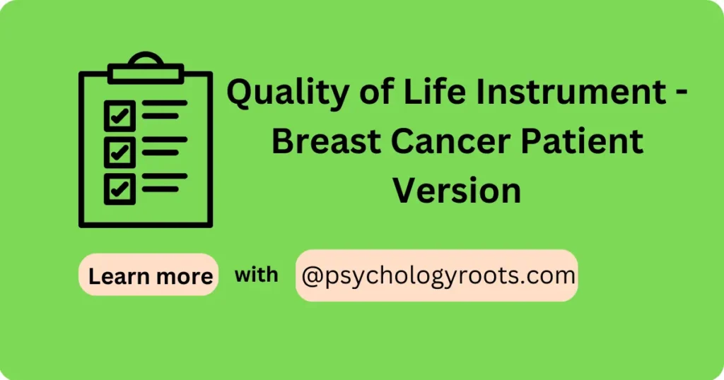 Quality of Life Instrument - Breast Cancer Patient Version