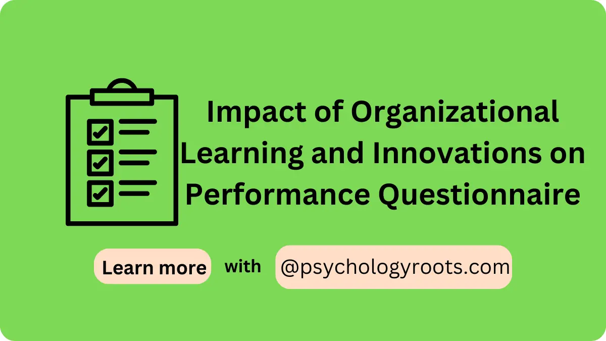 Impact of Organizational Learning and Innovations on Performance Questionnaire