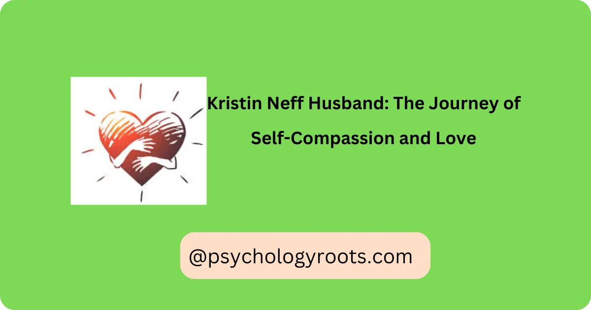 Kristin Neff Husband: The Journey of Self-Compassion and Love