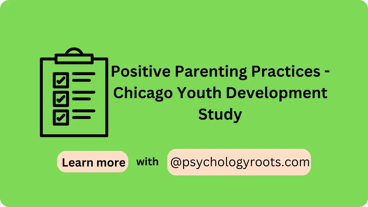 Positive Parenting Practices - Chicago Youth Development Study